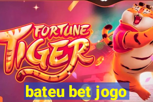 bateu bet jogo